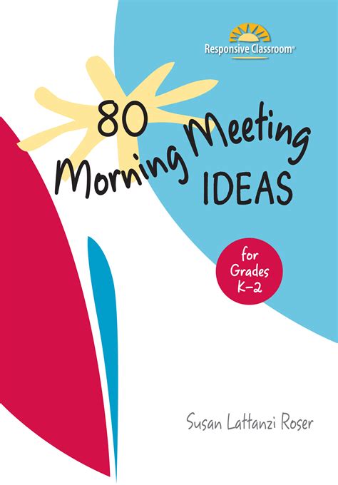 80 Morning Meeting Ideas K-2 | Responsive Classroom