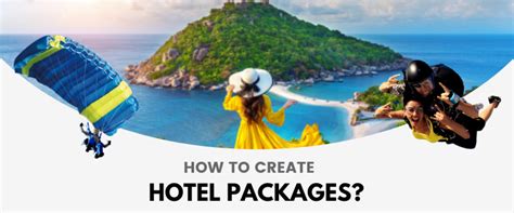 Top Properties Use These Tips For Creating Hotel Packages, Do You?