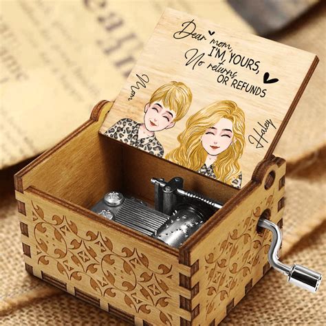 Dear Mom I’m Yours No Returns Or Refunds - Personalized Mother’s Day Mother Hand Crank Music Box ...