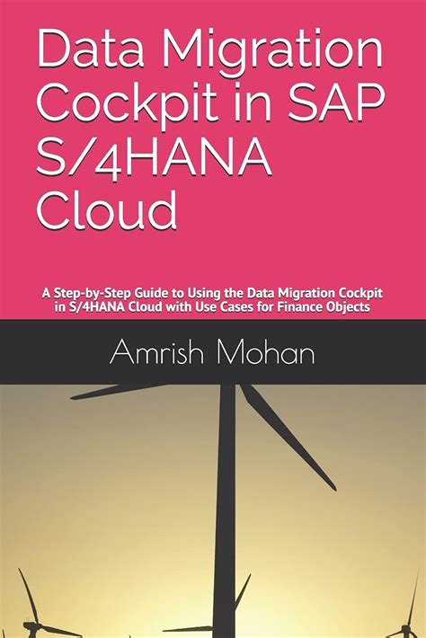 Buy Data Migration Cockpit in SAP S/4HANA Cloud: A Step-by-Step Guide to Using the Data ...