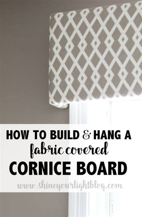 Fabric Covered Cornice Board (& How To Hang It!) - Shine Your Light