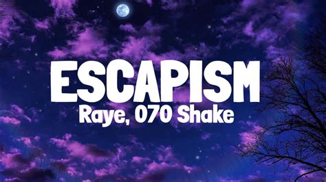 RAYE - Escapism. feat. 070 Shake Sped up (Lyrics) | a little context if ...