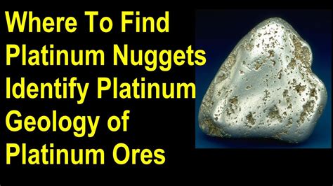 Where to find platinum nuggets - identify platinum nuggets - Geology of ...