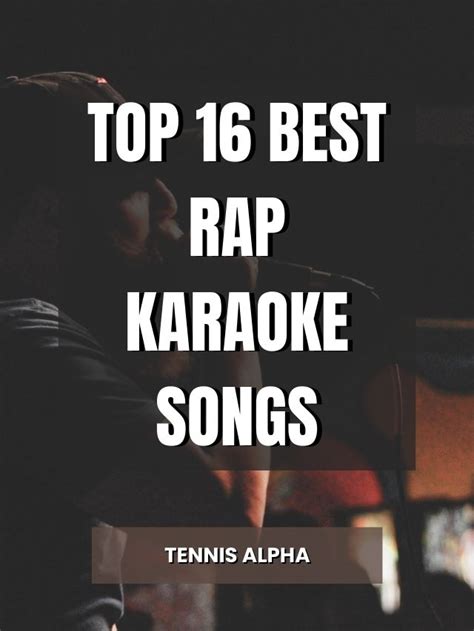 Top 16 Best Rap Karaoke Songs - Tennis Alpha