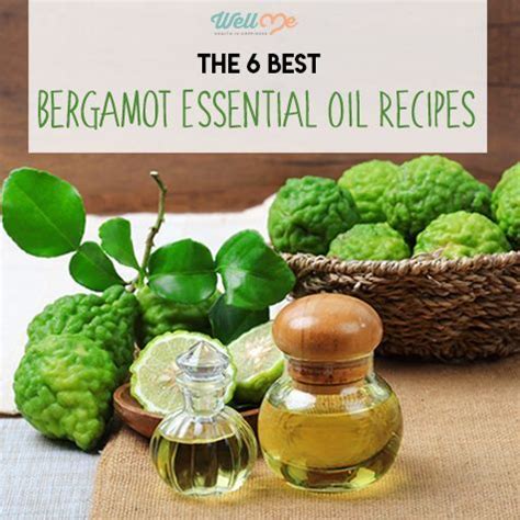 Bergamot Essential Oil Recipes | WellMeWellMe | Bergamot essential oil ...