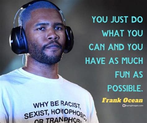 30 Frank Ocean Quotes on Courage, Music and Unrequited Love ...