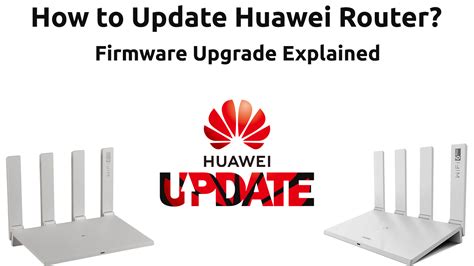 How to Update Huawei Router? (Firmware Upgrade Explained) - RouterCtrl