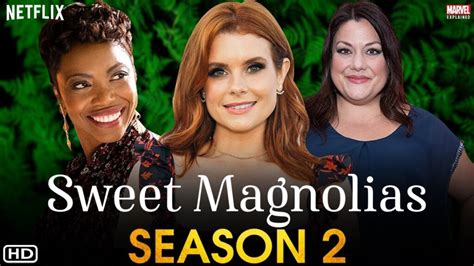 ‘Sweet Magnolias’ Season 2: Netflix Release Date, Cast & Trailer | News Jingles