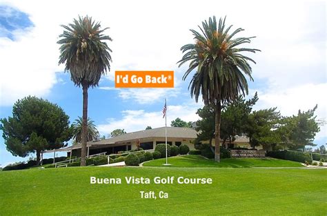 Buena Vista Golf Course in Taft, California #IdGoBack #golf #golfcourses | Golf courses, Vista, Golf