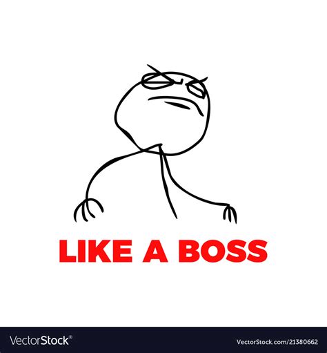 Like a boss meme Royalty Free Vector Image - VectorStock