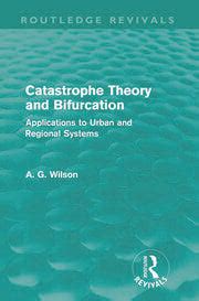 Catastrophe Theory and Bifurcation (Routledge Revivals): Applications