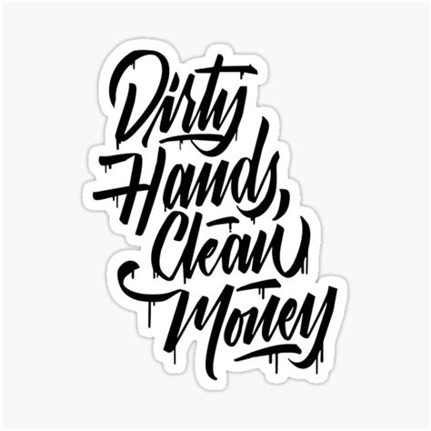 "Dirty Hands Clean Money " Sticker for Sale by yassinehelal | Redbubble