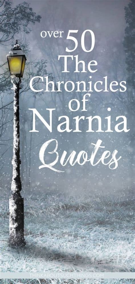 The Ultimate List Of Narnia Quotes You Will Love | Think About Such Things