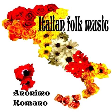 Italian Folk Music by Anonimo Romano on Amazon Music - Amazon.com