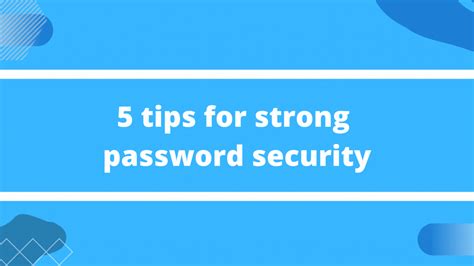 5 Tips for Strong Password Security