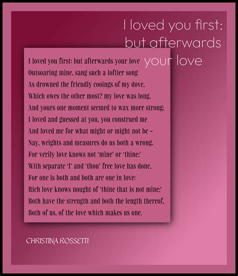 I Loved You First: But Afterwards Your Love-Christina Rossetti | Love Poems