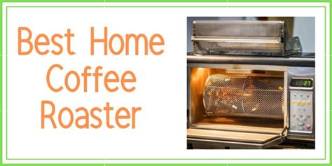 Best Home Coffee Roaster Machines (Top 15 Reviews In 2023) - Best ...