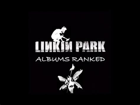 Linkin Park Albums Ranked - YouTube