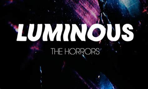 Album Review: The Horrors - 'Luminous'