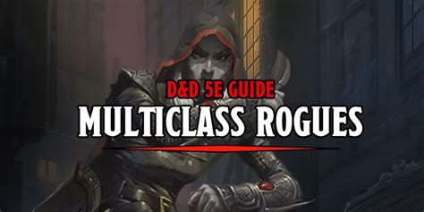 D&D 5E Guide: How To Multiclass - Rogue | Rune knight, Arcane trickster ...