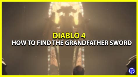 How To Find The Grandfather Drop In Diablo 4 - Gamer Tweak