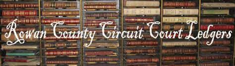 Rowan County Circuit Court Records | Library and Archives | Morehead ...