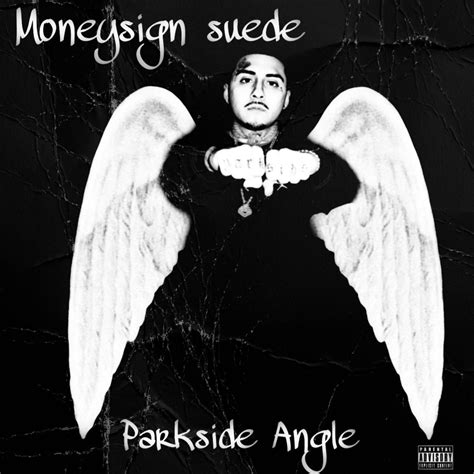 Parkside Angle by MoneySign Suede: Listen on Audiomack