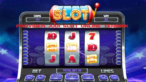 Provider Judi Slot Online Terbaik di Indonesia Wajib Dicoba