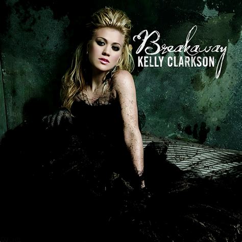 Kelly Clarkson - Breakaway | Distant Designs