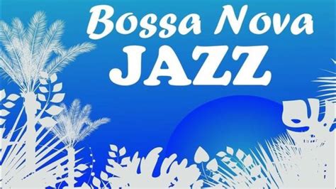 bossa nova jazz 2 instrumental music - YouTube Music