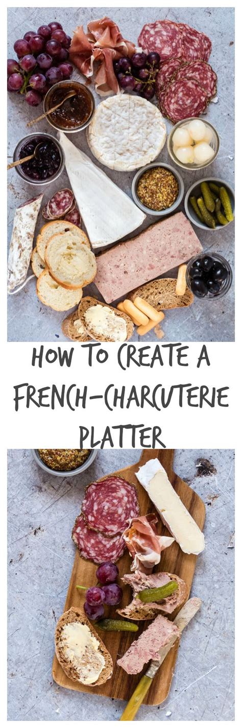 how to create a french charcuterie platter | Recipes From A Pantry… | Food, Charcuterie platter ...