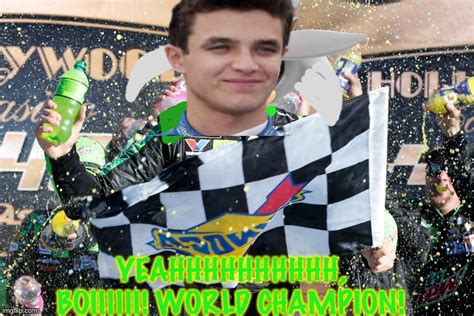 Lando Norris wins the NASCAR Meme Cup Series Championship! - Imgflip