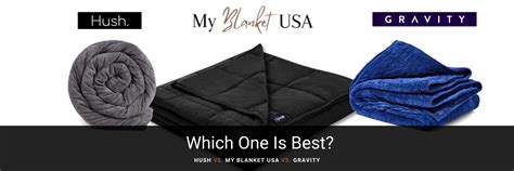 Which Is Best: Hush VS. My Blanket USA VS. Gravity