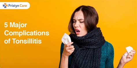 5 Major Complications of Tonsillitis - Pristyn Care