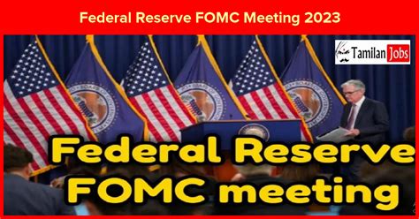 Federal Reserve FOMC Meeting 2023 – Prjections, Dates, etc.. - Tamilan Jobs