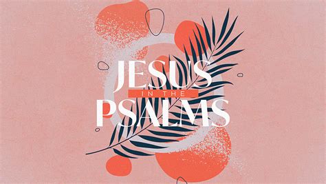 Jesus In The Psalms | Sermon Series From Ministry Pass