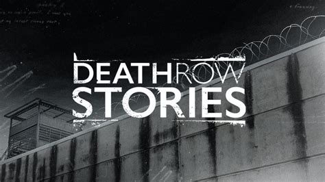 Watch Death Row Stories Online: Free Streaming & Catch Up TV in ...