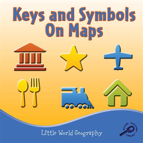 Keys and Symbols on Maps (Little World Geography) - TCR945353 | Teacher ...