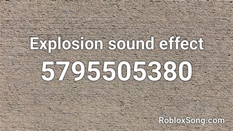 Explosion sound effect Roblox ID - Roblox music codes