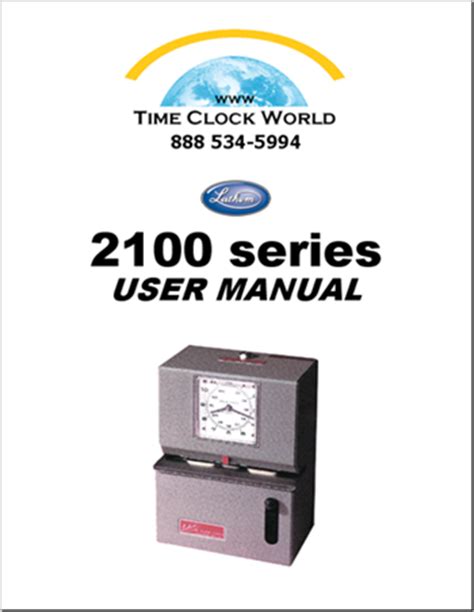 Lathem 2100 series Mechanical Time Clock User Manual - Time Clock World - 888-534-5994