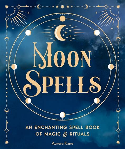 Moon Spells by Aurora Kane | Quarto At A Glance | The Quarto Group