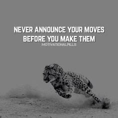 a cheetah running across a dirt field with the words never announce your moves before you make them