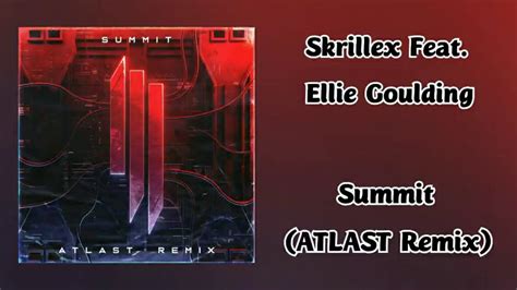 Skrillex (Feat. Ellie Goulding) - Summit (ATLAST Remix) - YouTube