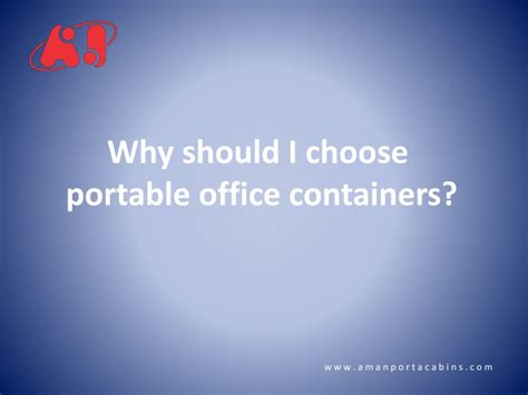 PPT - Why should I choose portable office containers? PowerPoint Presentation - ID:10915784