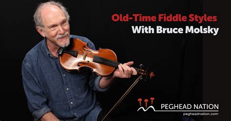 Old-Time Fiddle Styles | Peghead Nation