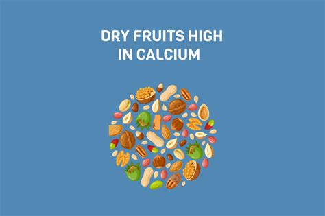 10 Best Calcium Rich Dry Fruits For Strong And Healthy Bones