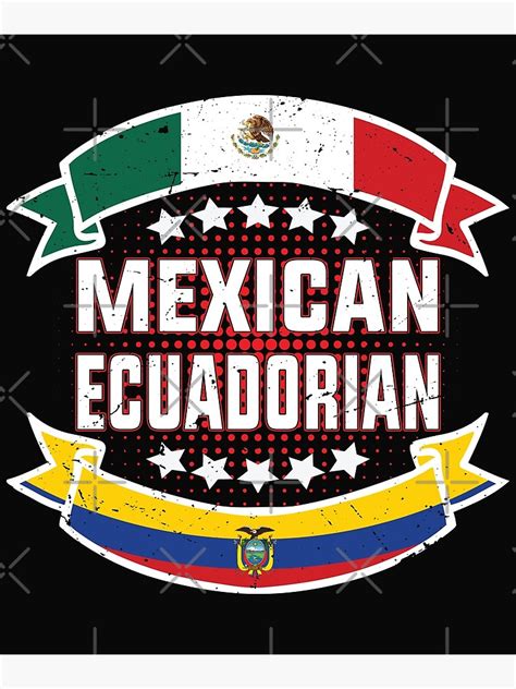 "Mexican and Ecuadorian flag Half Ecuadorian half Mexico" Poster for Sale by davinccidz | Redbubble