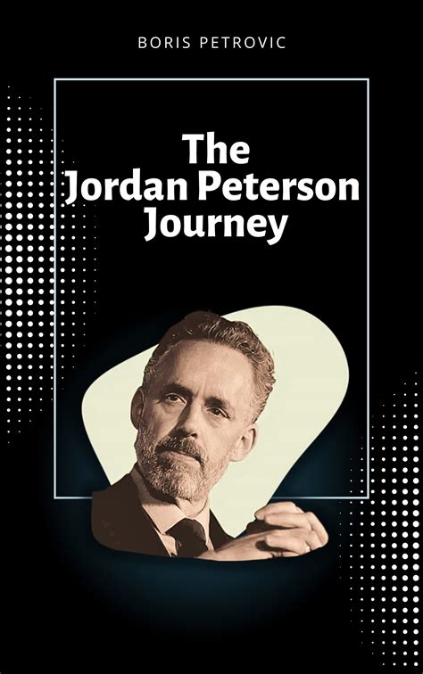 The Jordan Peterson Journey by Boris Petrović | Goodreads