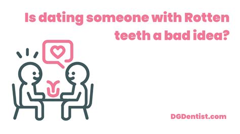 bad teeth dating