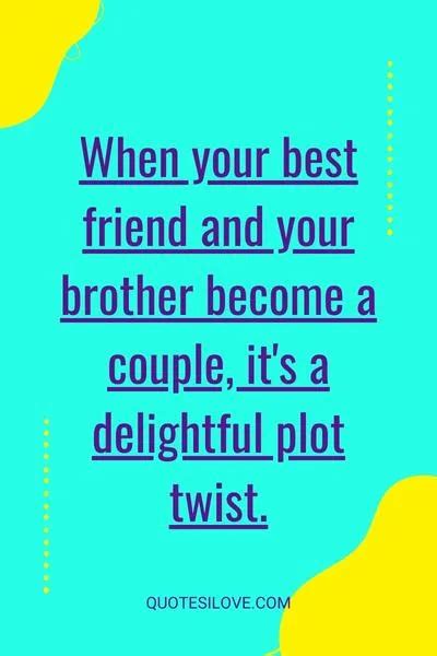 best friend dating your brother